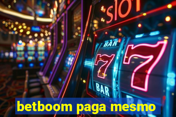 betboom paga mesmo